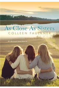 As Close As Sisters