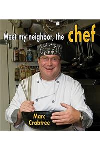 Meet My Neighbor, the Chef