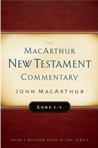Luke 1-5 MacArthur New Testament Commentary
