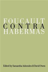 Foucault Contra Habermas