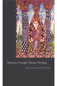 Messianic Thought Outside Theology