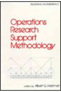 Operations Research Support Methodology