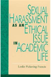 Sexual Harassment as an Ethical Issue in Academic Life