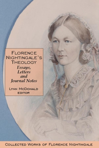 Florence Nightingale's Theology: Essays, Letters and Journal Notes