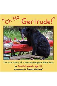 Oh No, Gertrude!