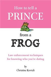 How to Tell a Prince from a Frog