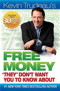 Kevin Trudeau's Free Money "They" Don't Want You to Know About