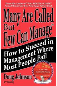Many Are Called But Few Can Manage