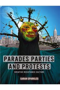 Parades, Parties, and Protests