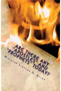 Are There Any Apostles and Prophets Today?