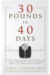 30 Pounds in 40 Days