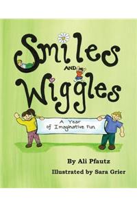 Smiles and Wiggles