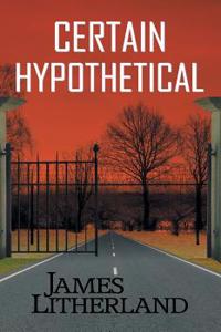 Certain Hypothetical (Slowpocalypse, Book 1)