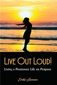 Live Out Loud!
