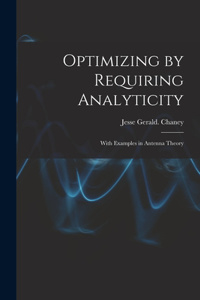 Optimizing by Requiring Analyticity