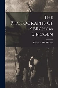Photographs of Abraham Lincoln
