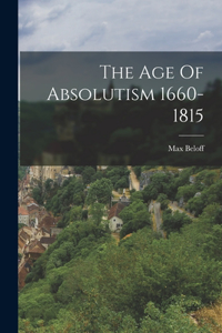 Age Of Absolutism 1660-1815