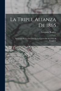 La Triple Alianza De 1865
