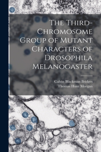 Third-chromosome Group of Mutant Characters of Drosophila Melanogaster