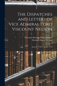 Dispatches and Letters of Vice Admiral Lord Viscount Nelson