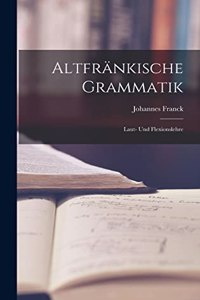 Altfränkische Grammatik