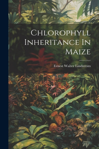 Chlorophyll Inheritance In Maize