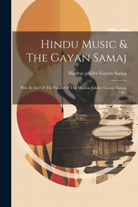 Hindu Music & The Gayan Samaj