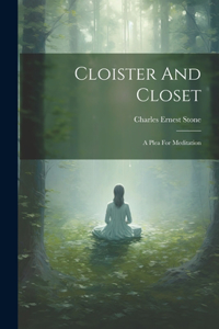 Cloister And Closet