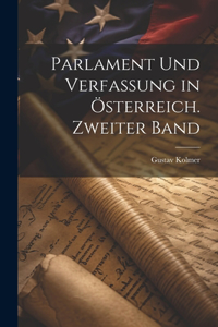 Parlament und Verfassung in Österreich. Zweiter Band