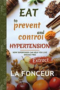 Eat to Prevent and Control Hypertension