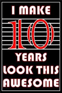I Make 10 Years Look This Awesome