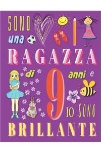 Sono una ragazza di 9 anni e io sono brillante