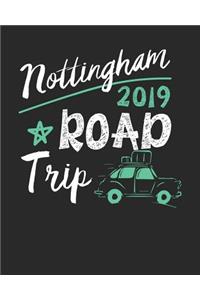 Nottingham Road Trip 2019