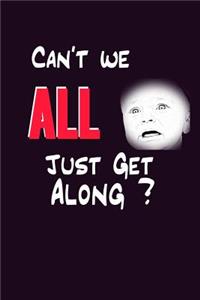Can'T We All Just Get Along