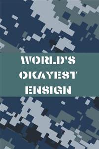 World's Okayest Ensign
