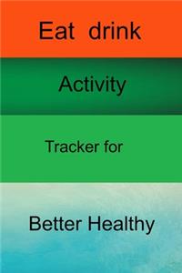 Eat Drink for better Healthy