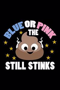 Blue or Pink the Still Stinks