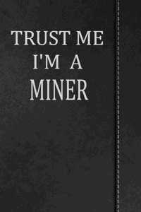 Trust Me I'm a Miner