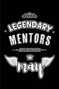 Legendary Mentors are born in May