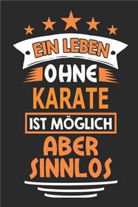 Ein Leben ohne Karate ist möglich aber sinnlos