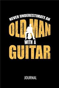 Never Underestimate An Old Man With A Guitar Journal