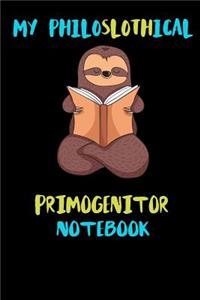 My Philoslothical Primogenitor Notebook