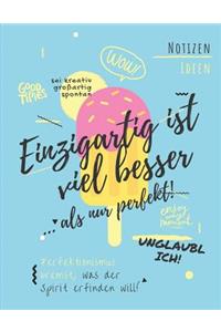 Einzigartig ist viel besser...