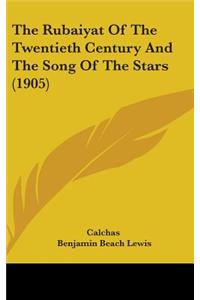 The Rubaiyat of the Twentieth Century and the Song of the Stars (1905)