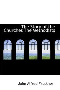 The Story of the Churches the Methodists