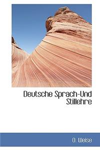 Deutsche Sprach-Und Stillehre