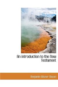 An Introduction to the New Testament