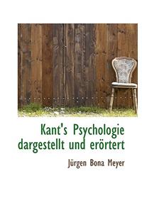 Kant's Psychologie Dargestellt Und Erortert