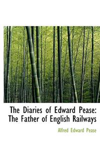 The Diaries of Edward Pease