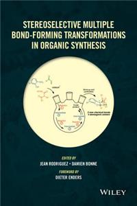 Stereoselective Multiple Bond-Forming Transformations in Organic Synthesis